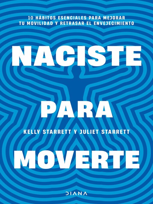 Title details for Naciste para moverte (Edición mexicana) by Juliet Starrett - Available